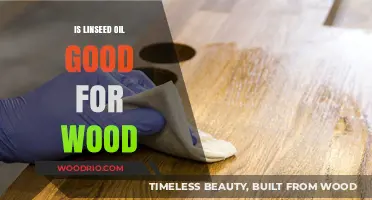 Nourishing Wood: The Benefits and Uses of Linseed Oil