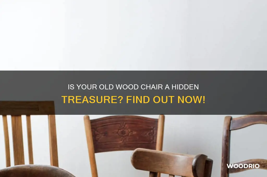 is my old wood chair worth anything