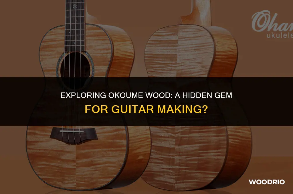 is okoume wood good for guitars