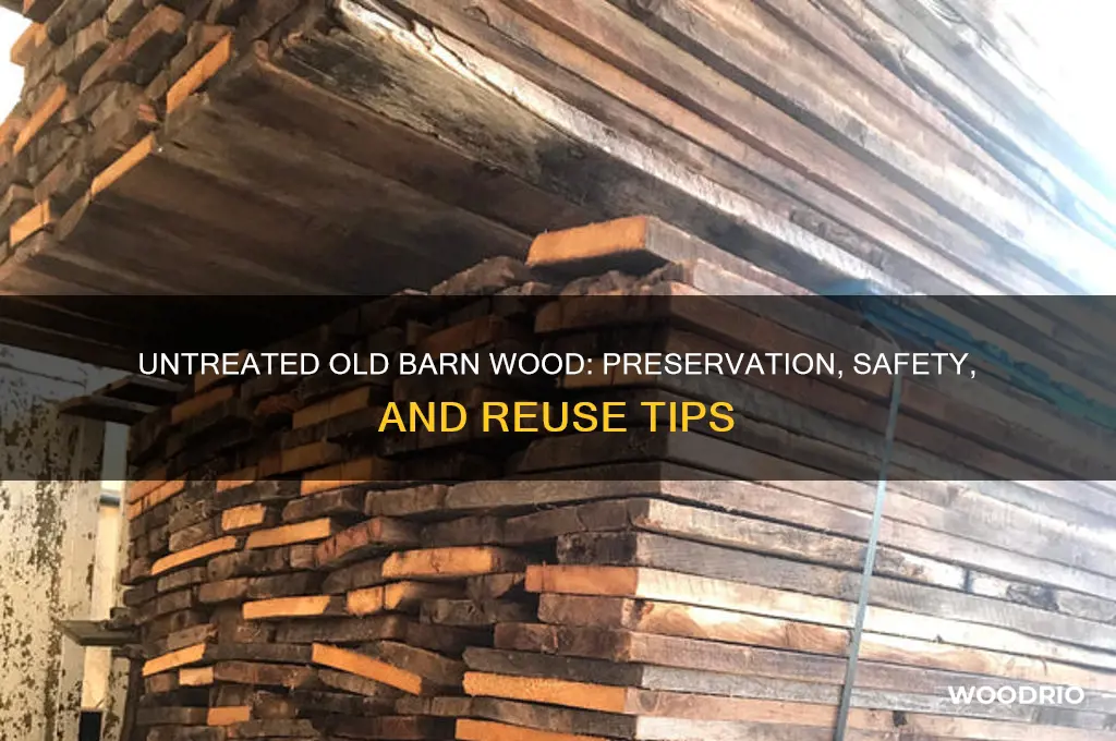 is old barn wood untreated