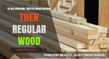 Is Old Pressure Treated Wood Heavier Than Regular Wood?