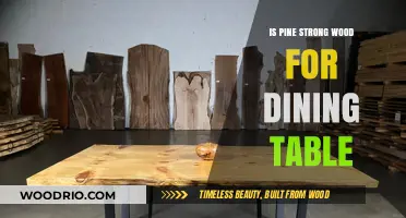 Pine Wood for Dining Tables: Strength, Durability, and Practicality Explained