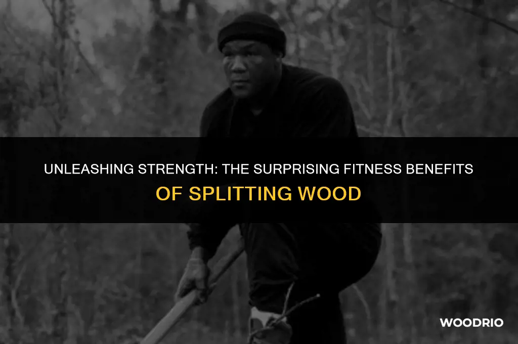 is splitting wood a good workout
