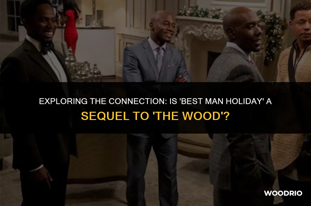 is the best man holiday a sequel to the wood