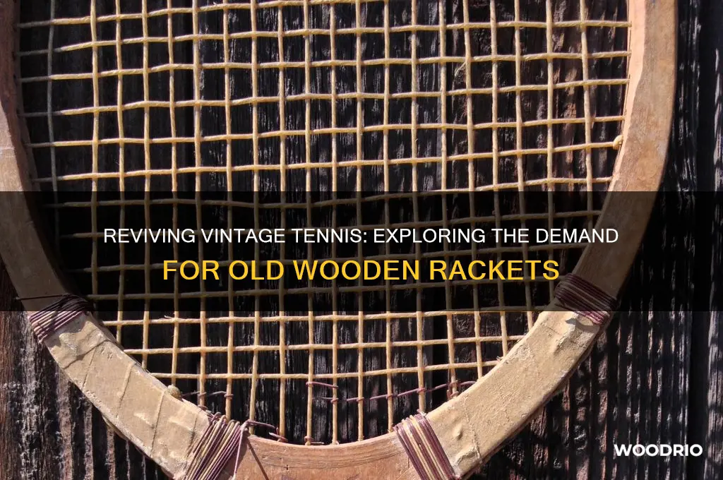 is there a market for old wooden tennis rackets