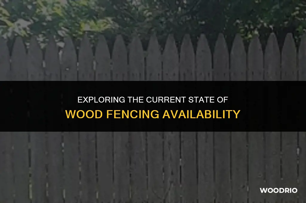 is there a shortage of wood fencing