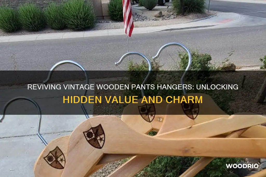 is there any value in old wooden pants hangers