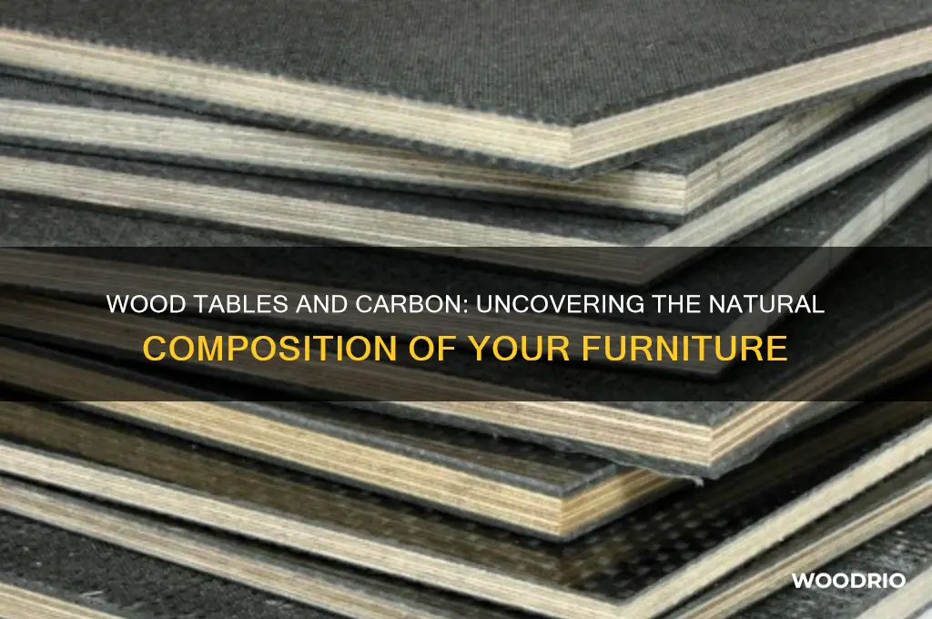is there carbon in wood tables