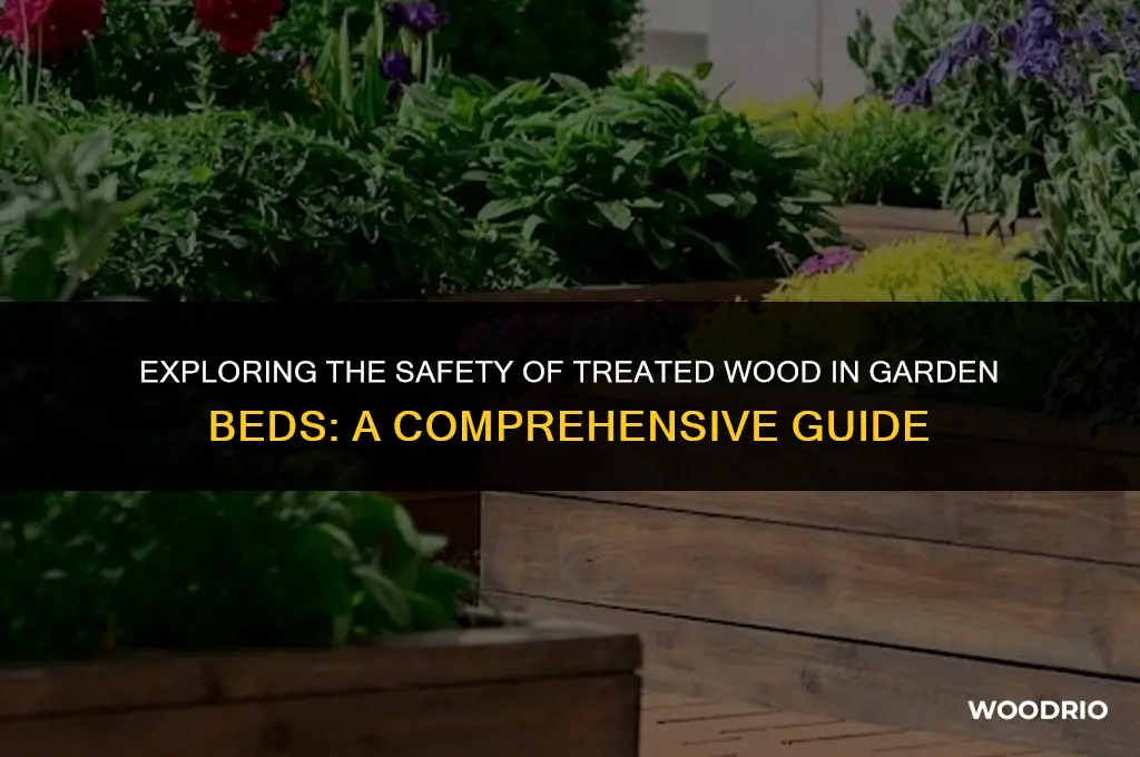is treated wood safe for garden beds