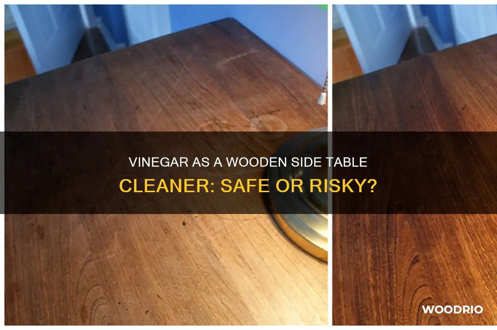 is vinegar a safe cleaner for wooden side tables