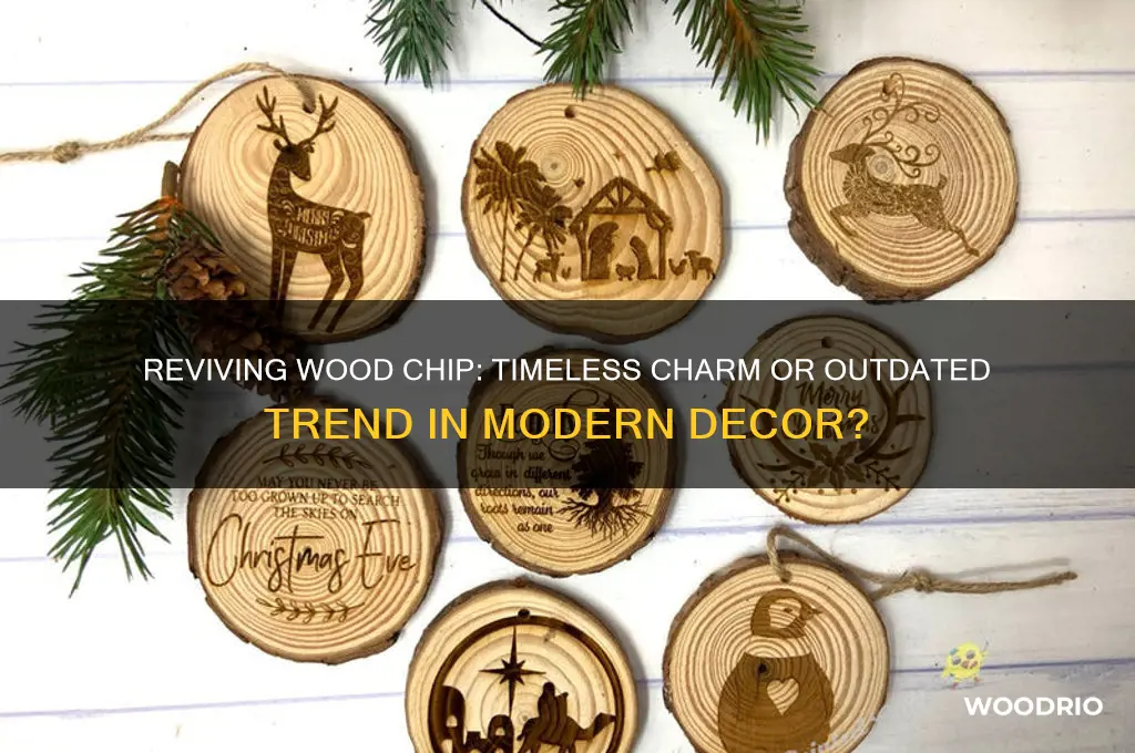 is wood chip old fashioned