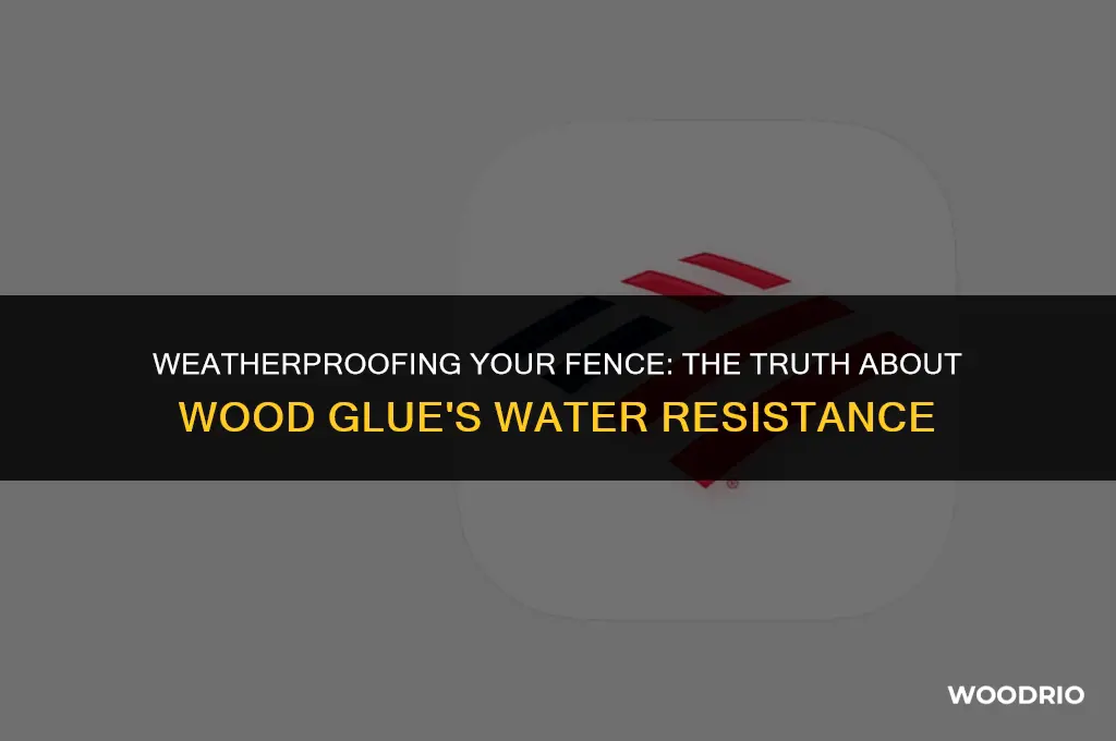 is wood glue waterproof for fence posts