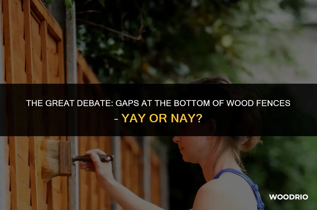 should a wood fence have a space at the bottom