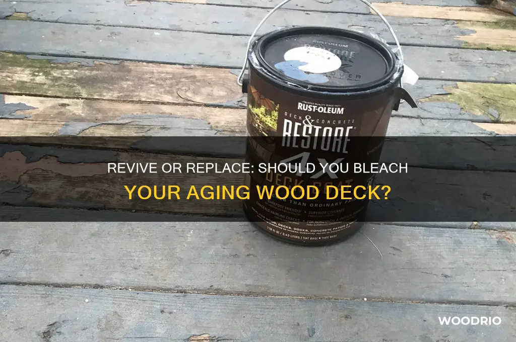 should you bleack an old wood deck