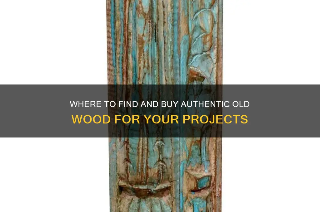 were to buy old wood