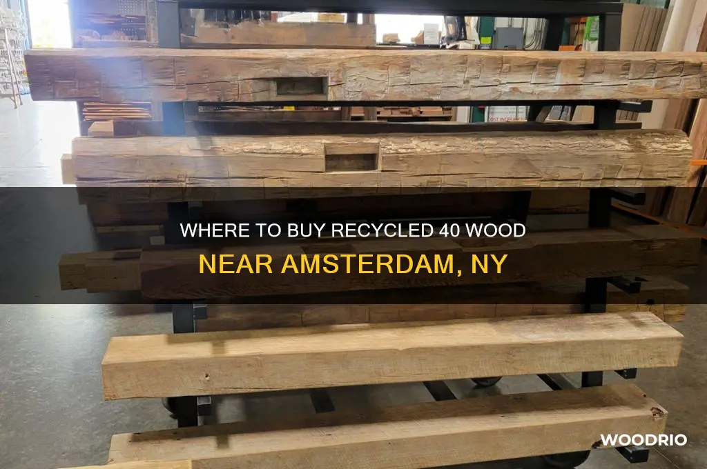 were to buy reclyced 40 wood near amsterdam ny