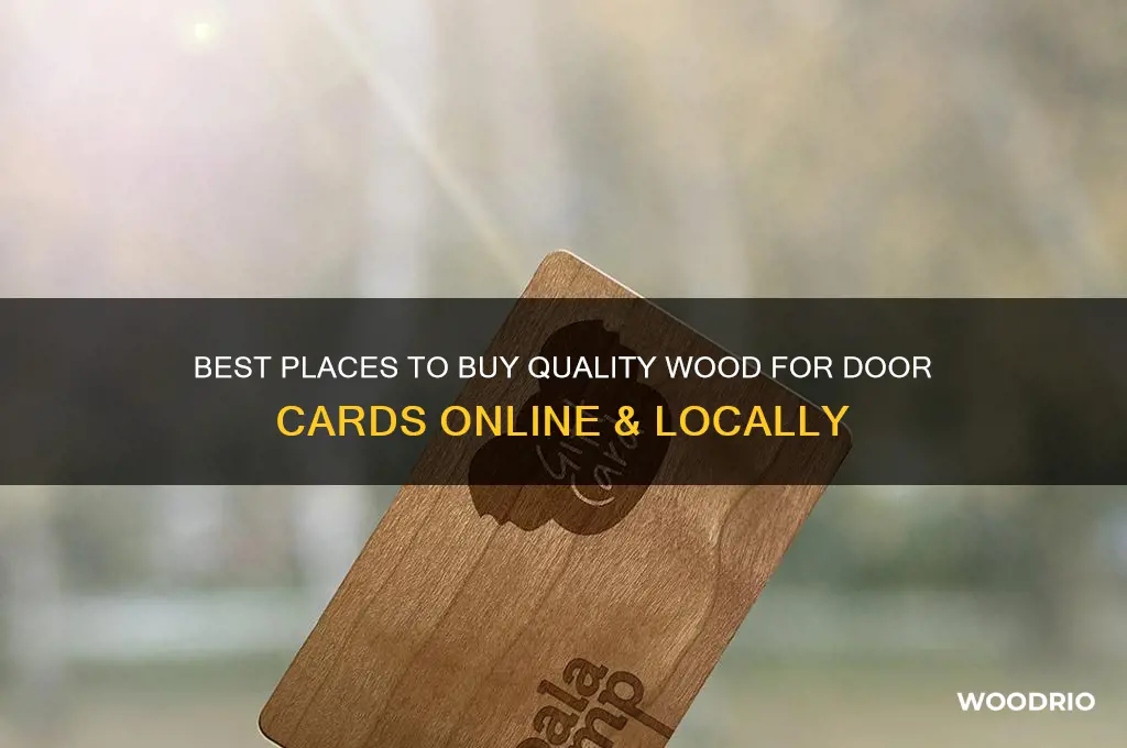 were to buy the wood for door cards