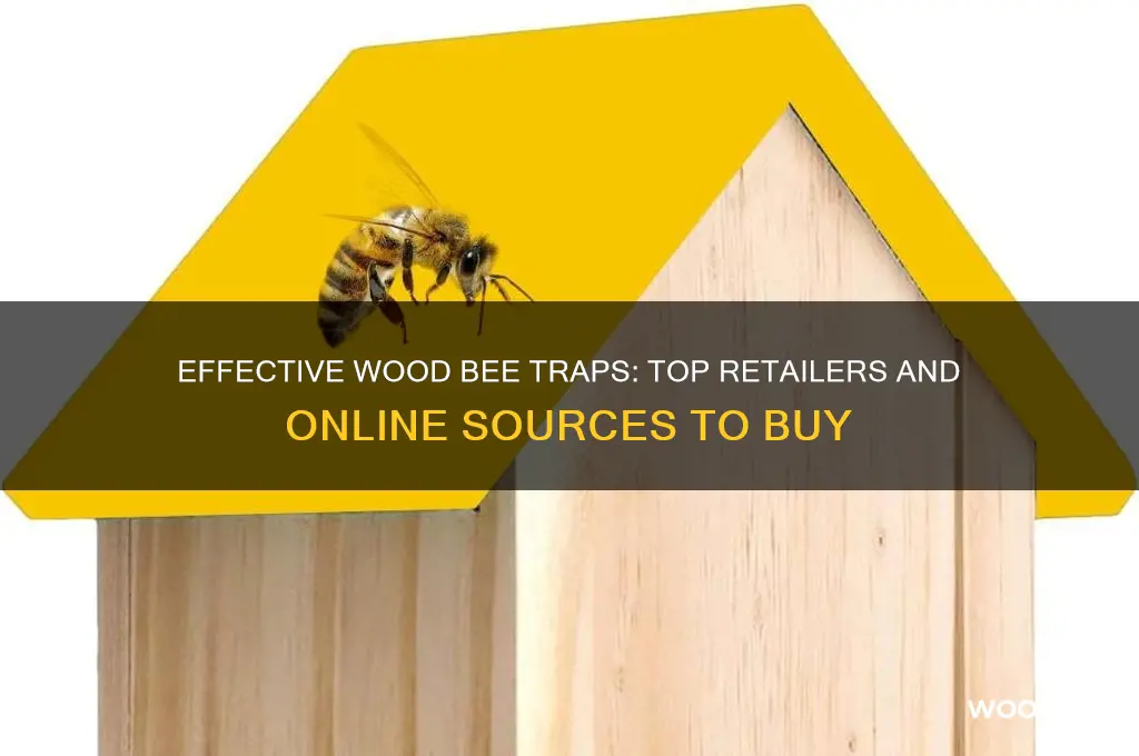 were to buy wood bee traps