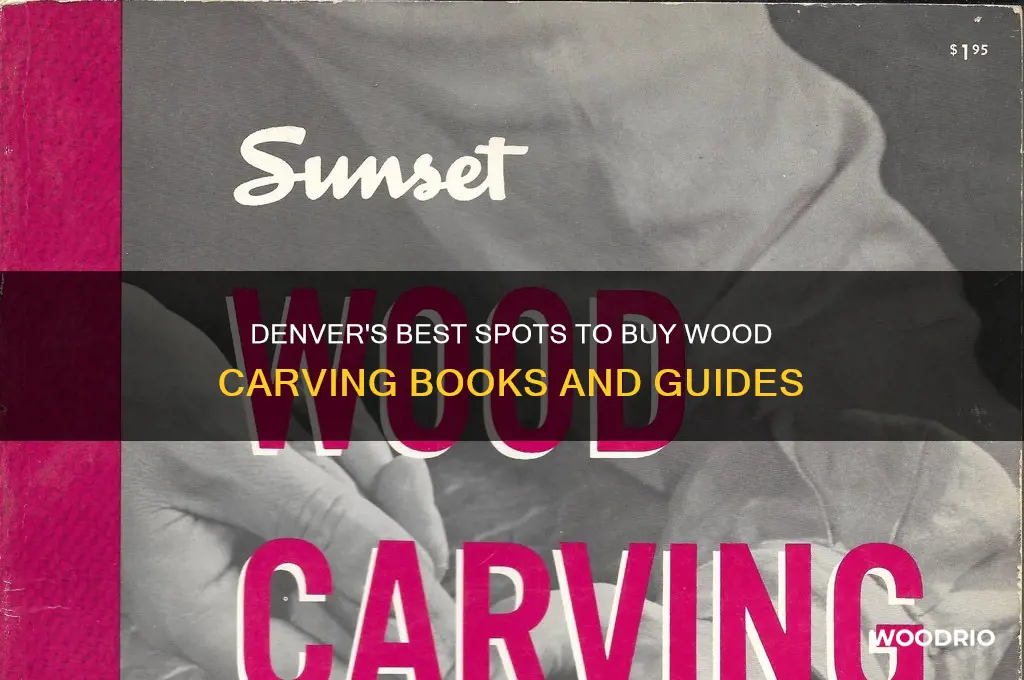 were to buy wood carving books in denver