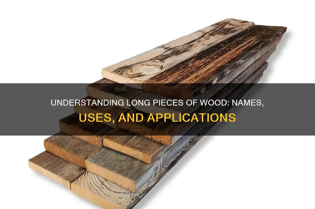 what are long pieces of wood called
