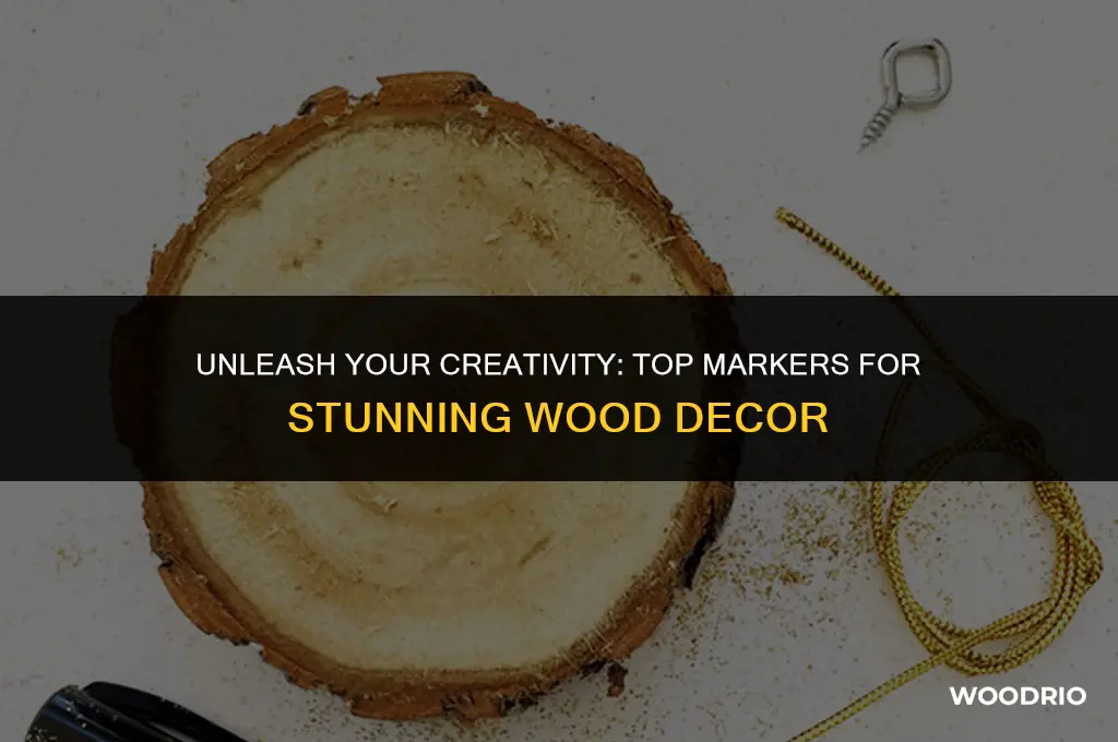 what are the best markers for decorating wood projects
