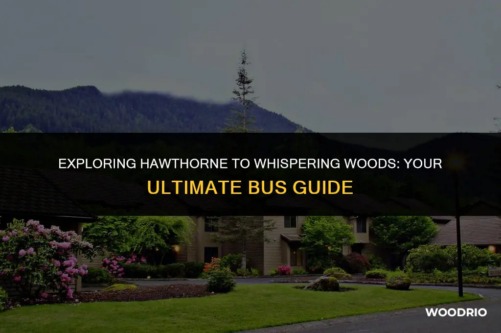 what bus will take me from hawthorne to whispering woods