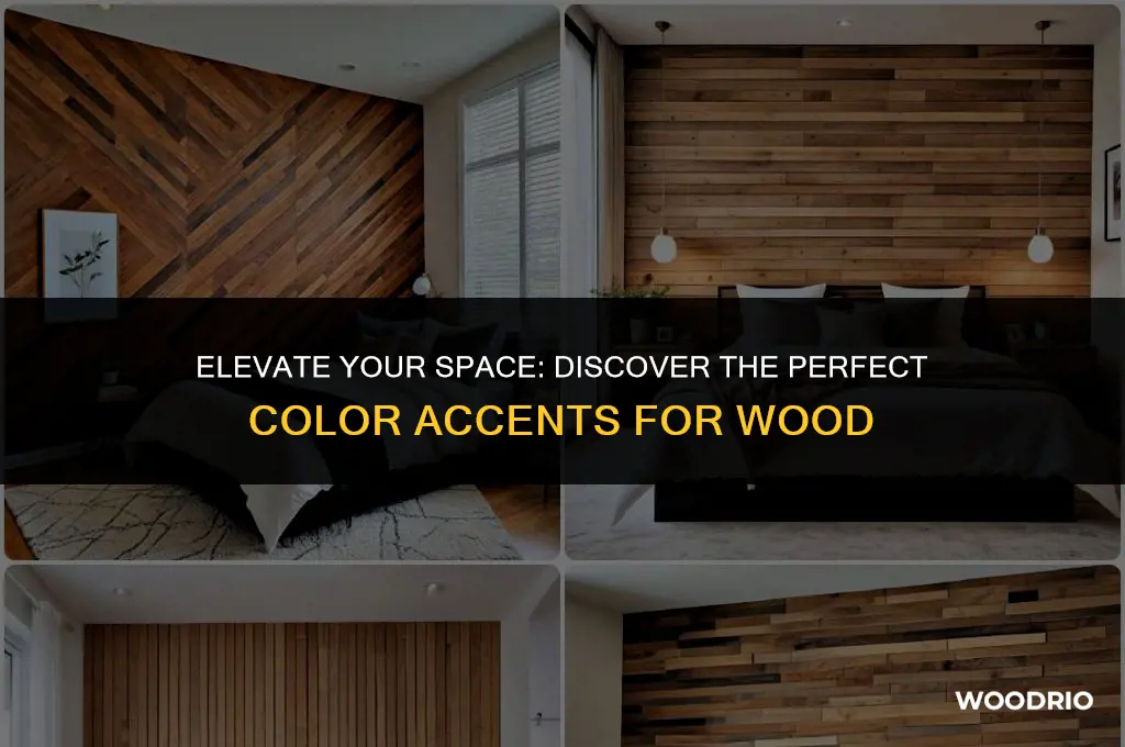 what color accents wood best