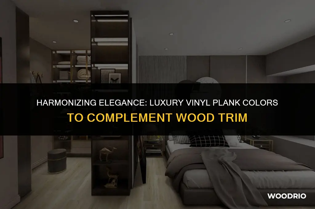 what color luxury vinyl plank will coordinate with wood trim
