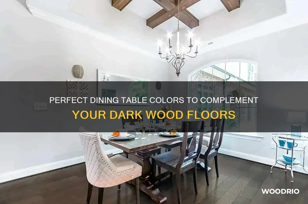 what color of dinning table goes with dark wood foor