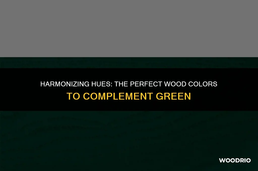 what color wood will go with green
