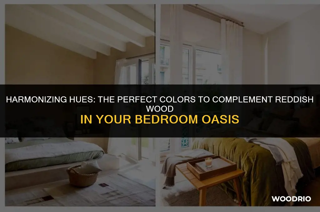 what colors go best reddish wood in a bedroom