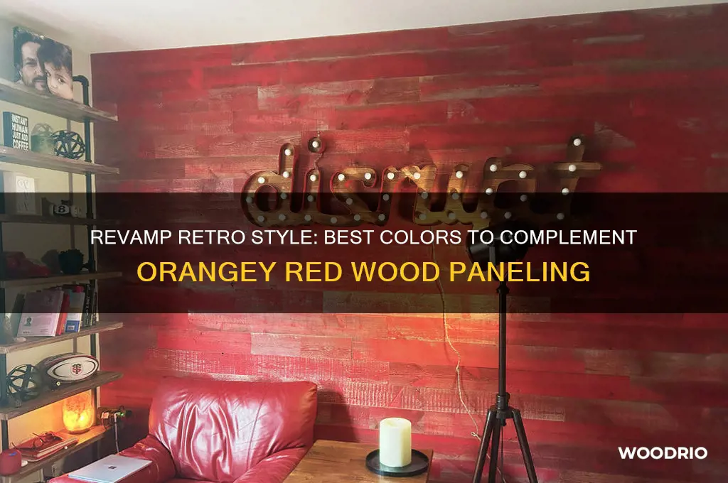 what colors go with old orangey red wood paneling