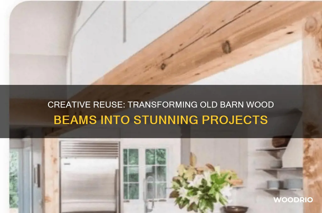 what could you make with old barn wood beams