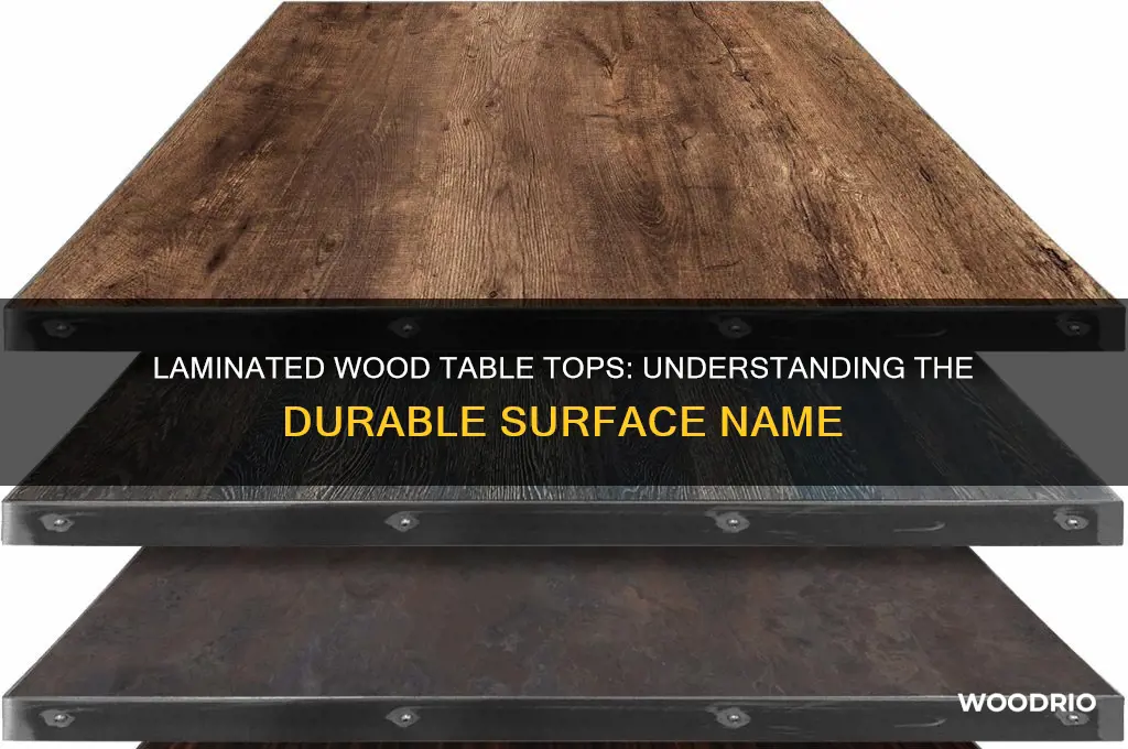 what do you call laminted wood on table tops