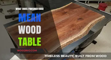 Understanding Finished Edge: Enhancing Wood Table Aesthetics and Durability