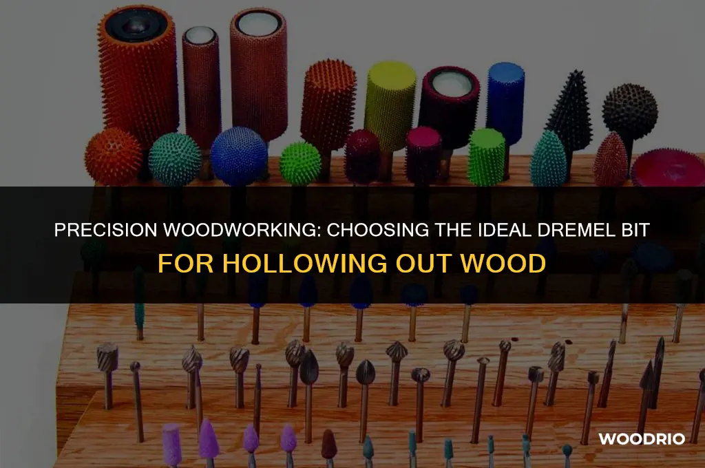 what dremel bit is best to hollow out wood
