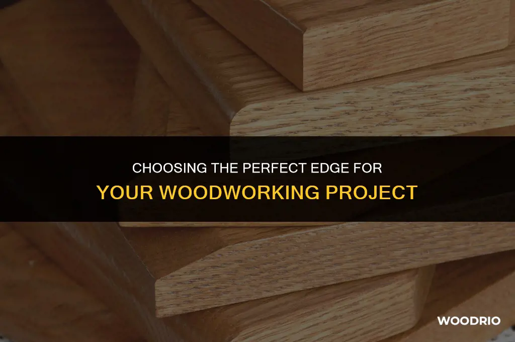 what edge is best for wood