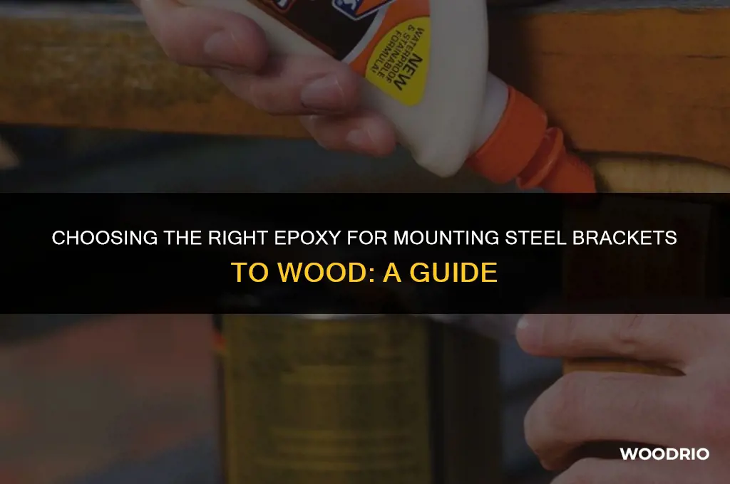 what epoxy is best for mounting steel brackets to wood