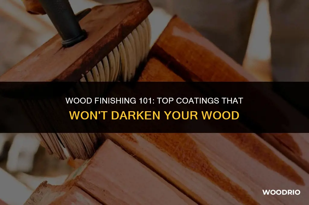 what finish will not darken wood