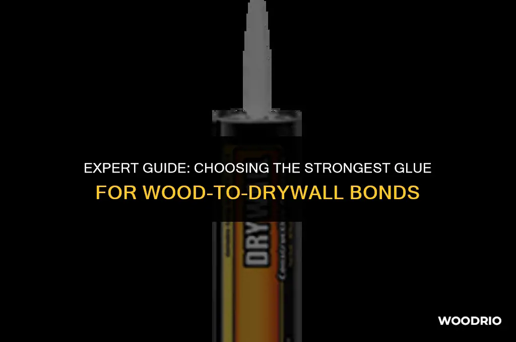 what glue is best to secure wood to drywall