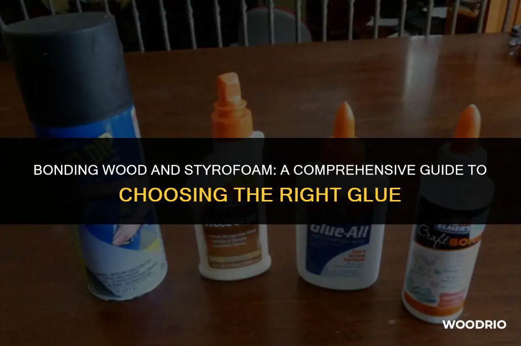 what glue will hold wood and styrofoam