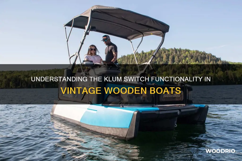 what is a klum switch on a old wood boat