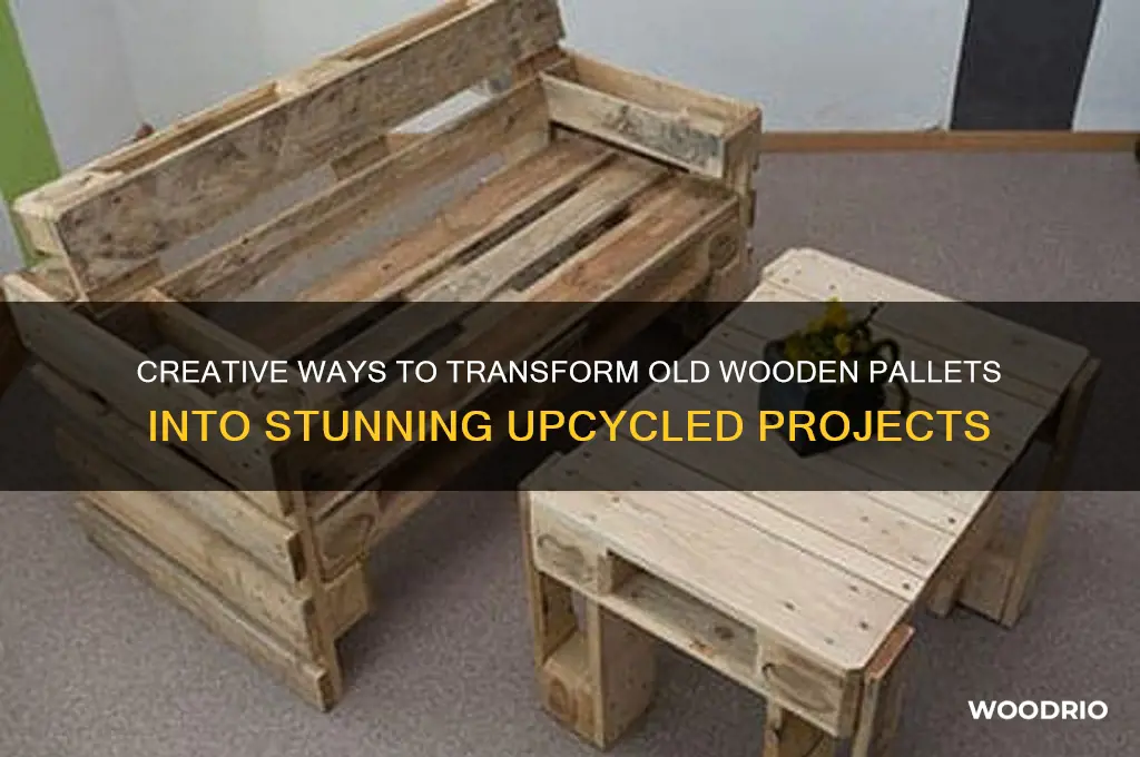 what is a popular upcycling project for old wooden pallets