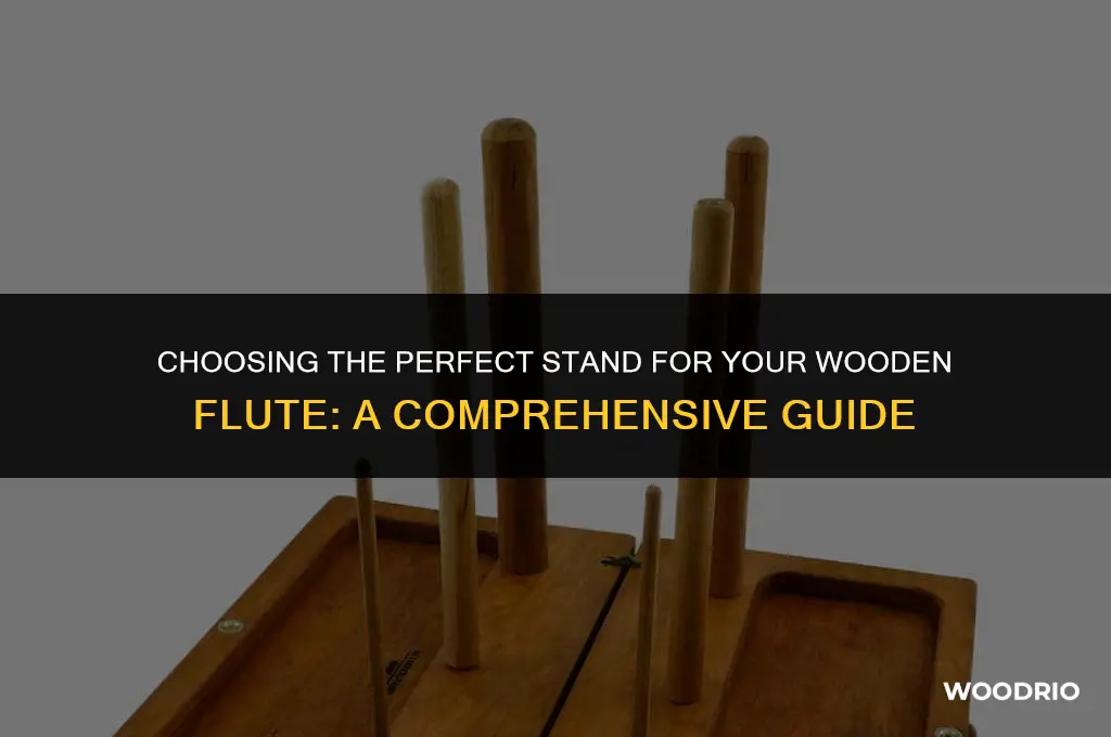 what is best kind of stand for wood flute