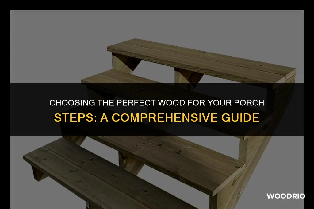 what is best wood for porch steps