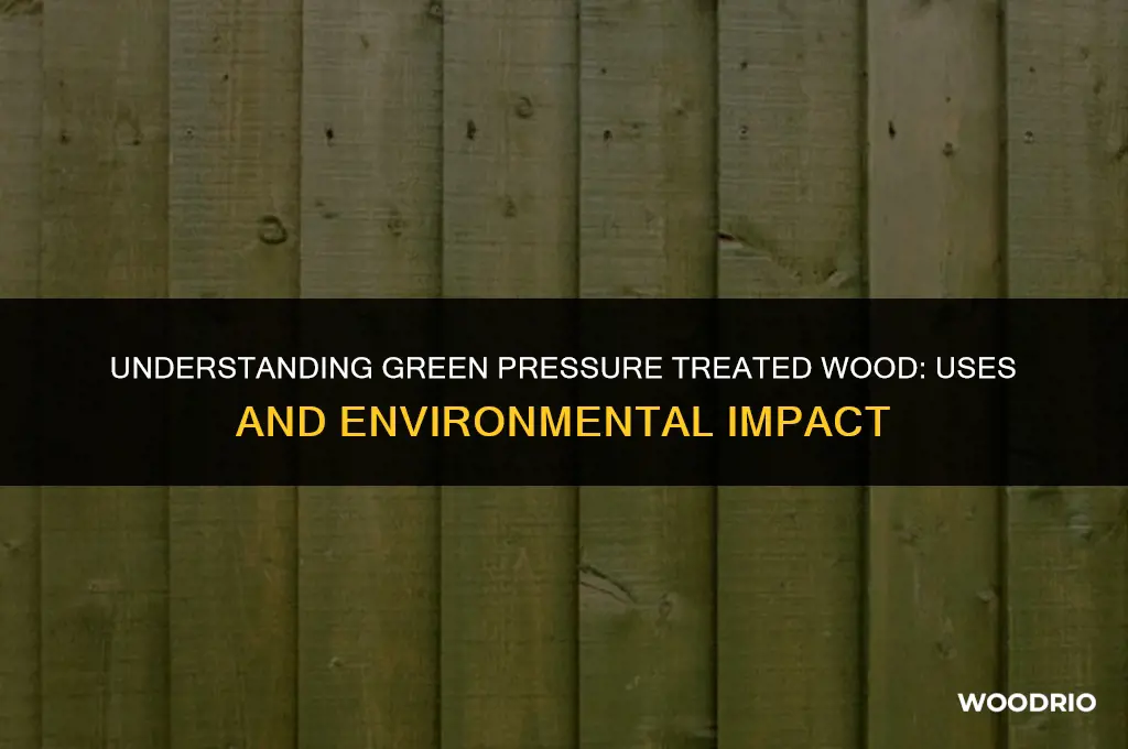 what is green pressure treated wood