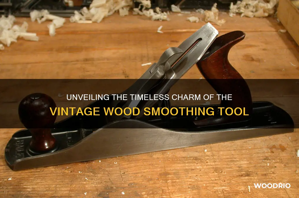 what is that old fashioned wood smoothing tool