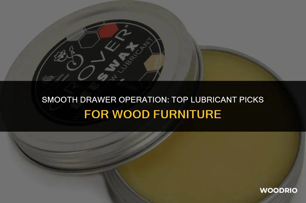 what is the best lubricant for wood drawers
