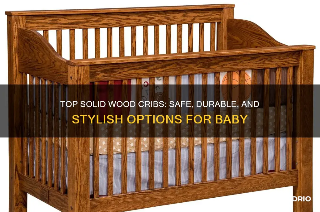 what is the best solid wood crib to buy