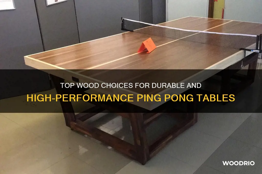 what is the best wood for a ping pong table